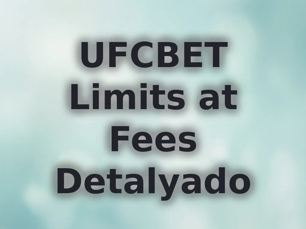 UFCBET Limits